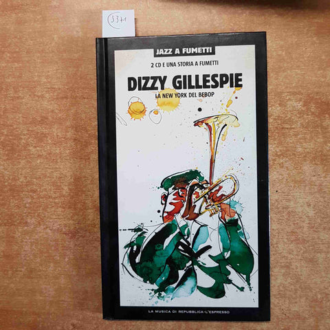 DIZZY GILLESPIE la new york del bebop 2CD E 1 FUMETTO REPUBBLICA jazz a fumetti