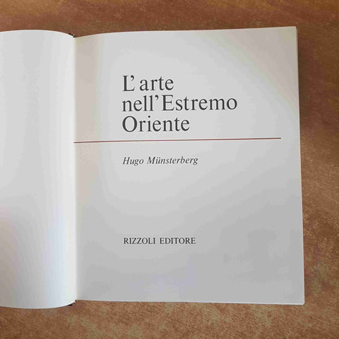 L'ARTE NELL'ESTREMO ORIENTE Munsterberg 1968 RIZZOLI archeologia