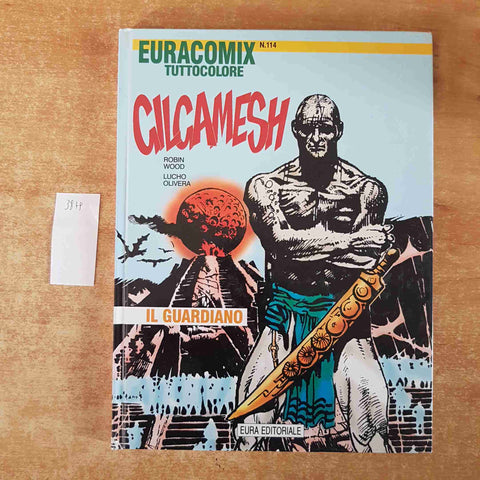 EURACOMIX TUTTOCOLORE 114 GILGAMESH IL GUARDIANO robin wood lucho olivera EURA