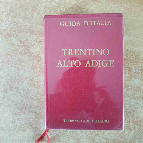 GUIDA D'ITALIA TOURING TRENTINO ALTO ADIGE 1976 guida rossa