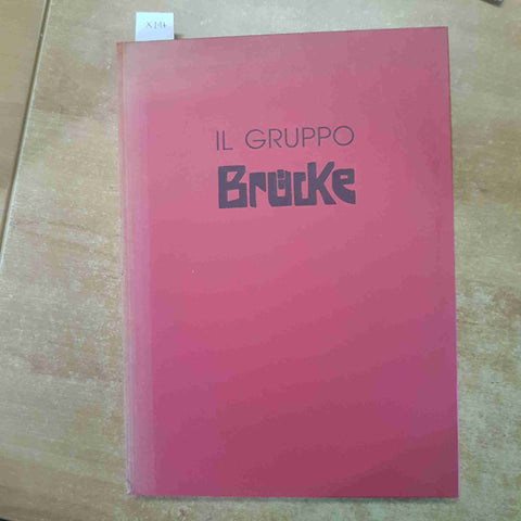 IL GRUPPO BRUCKE Felicitas Tobien Maurizio Scudiero 1991 L'EDITORE Heckel Nolde