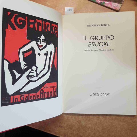 IL GRUPPO BRUCKE Felicitas Tobien Maurizio Scudiero 1991 L'EDITORE Heckel Nolde