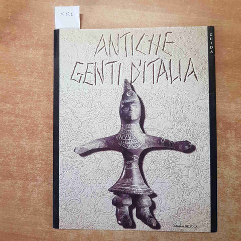 ANTICHE GENTI D'ITALIA guida illustrata DE LUCA 1995 SABATINO MOSCATI, GUZZO