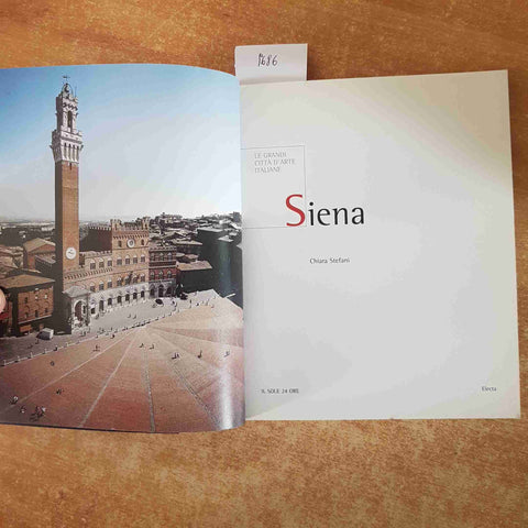 SIENA le grandi citta' d'arte italiane IL SOLE 24 ORE ELECTA