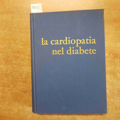 LA CARDIOPATIA NEL DIABETE 1973 BOEHRINGER diabetologia del mediterraneo