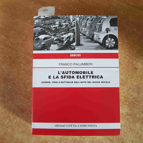 L'AUTOMOBILE E LA SFIDA ELETTRICA L'AUTO NEL NUOVO SECOLO palumberi franco