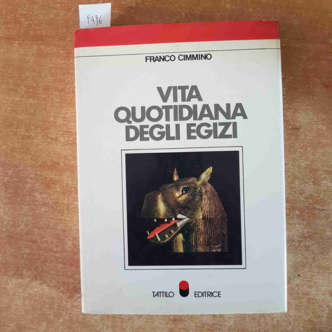 VITA QUOTIDIANA DEGLI EGIZI Franco Cimmino 1973 TATTILO EDITRICE