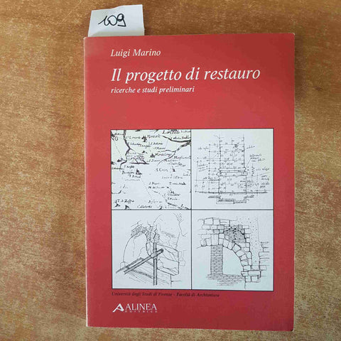 IL PROGETTO DI RESTAURO ricerche e studi preliminari LUIGI MARINO 1981 ALINEA