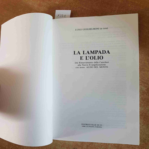 LA LAMPADA E L'OLIO dal rinnovamento della Catechesi all nuova Evangelizzazione