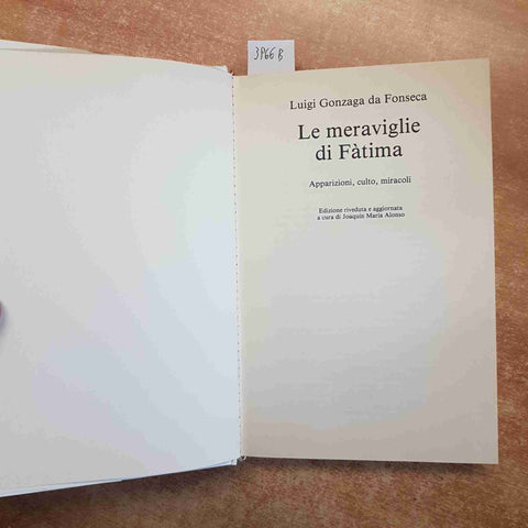 LE MERAVIGLIE DI FATIMA apparizioni, culto miracoli 1993 Gonzaga da Fonseca