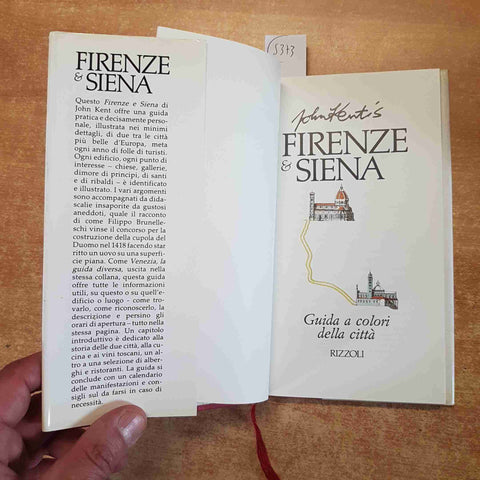 FIRENZE E SIENA la guida diversa JOHN KENT 1989 RIZZOLI san gimignano fiesole