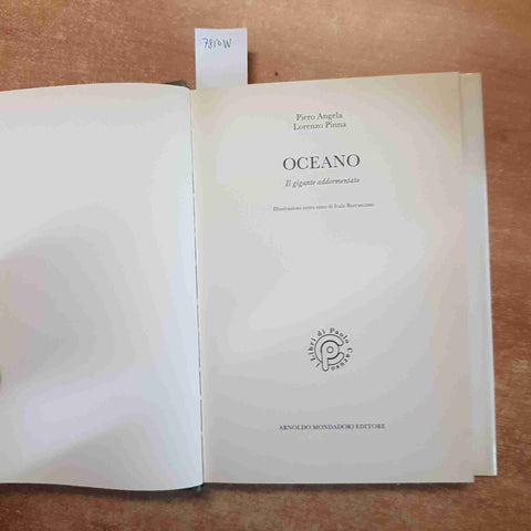 PIERO ANGELA, LORENZO PINNA OCEANO il gigante addormentato 1991 MONDADORI 1°ed.