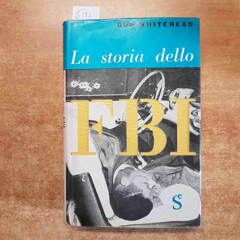 LA STORIA DELLO FBI Don Whitehead 1964 SUGAR EDITORE hoover spionaggio spy