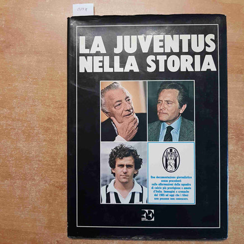 LA JUVENTUS NELLA STORIA forte editore 1984 platini boniek paolo rossi zoff brio