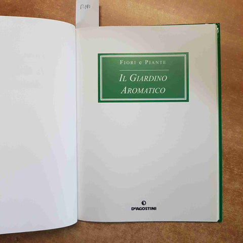 IL GIARDINO AROMATICO fiori e piante 2003 DE AGOSTINI ortica menta mirto melissa