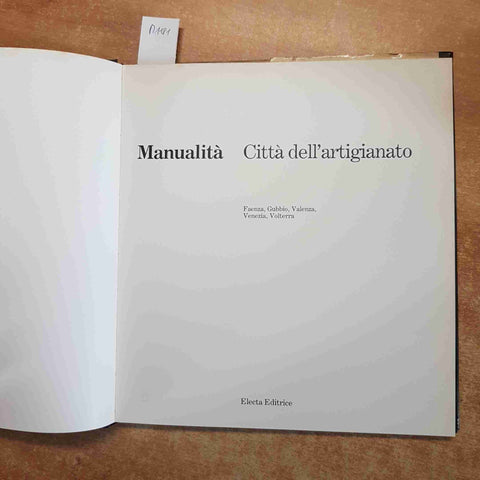 MANUALITA' CITTA' DELL'ARTIGIANATO faenza gubbio valenza venezia volterra