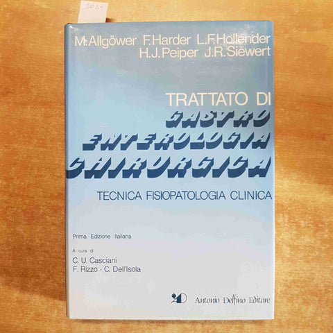 TRATTATO DI GASTROENTEROLOGIA CHIRURGICA 3 antonio delfino editore 1983