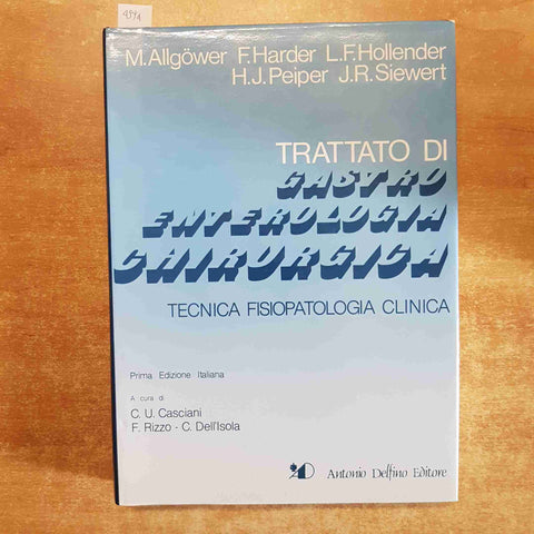 TRATTATO DI GASTROENTEROLOGIA CHIRURGICA 2 antonio delfino editore 1983