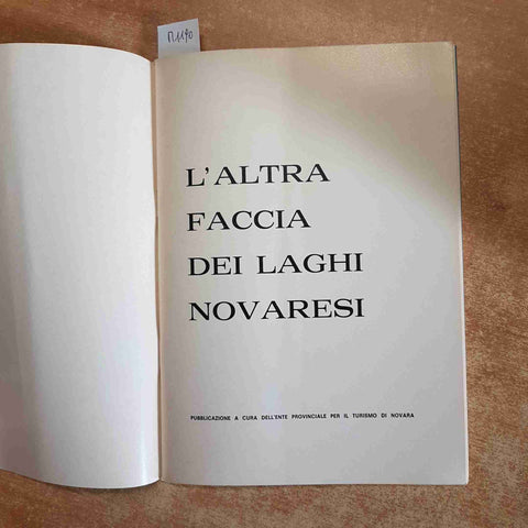 L'ALTRA FACCIA DEI LAGHI NOVARESI Guido Pezzana 1980 ENTE TURISMO NOVARA