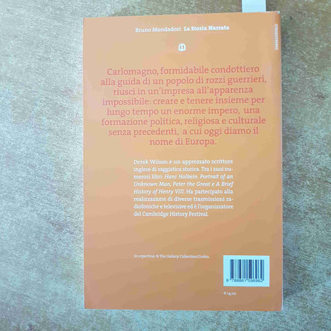 CARLOMAGNO BARBARO E IMPERATORE Derek Wilson BRUNO MONDADORI 2012 carlo magno