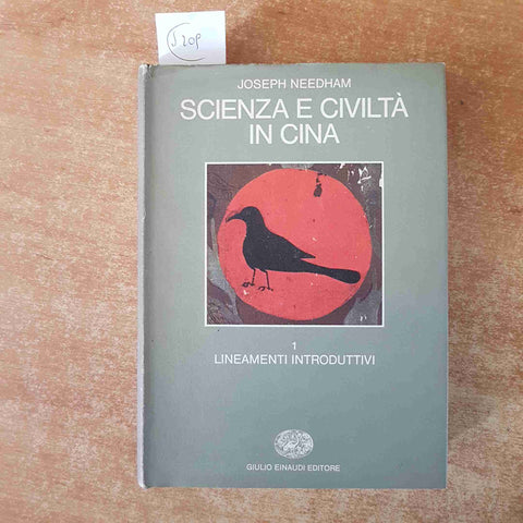 SCIENZA E CIVILTA' IN CINA vol.1 lineamenti introduttivi JOSEPH NEEDHAM EINAUDI