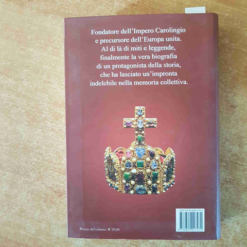 CARLO MAGNO PRIMO EUROPEO O ULTIMO ROMANO - GEORGES MINOIS 2010VSALERNO EDITRICE