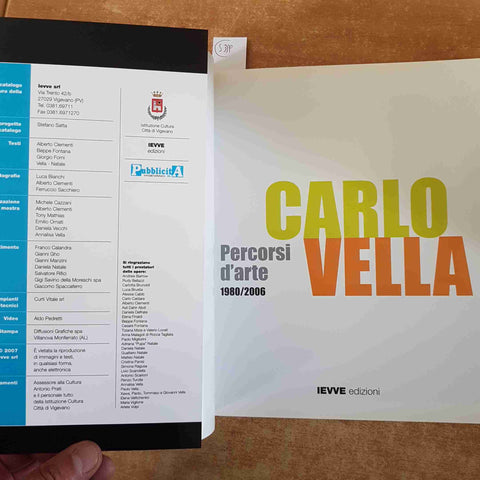 CARLO VELLA percorsi d'arte 1980/2006 IEVVE EDIZIONI catalogo