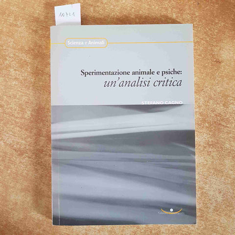 SPERIMENTAZIONE ANIMALE E PSICHE: UN'ANALISI CRITICA - Stefano Cagno COSMOPOLIS