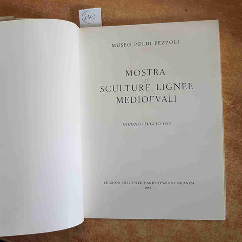 SCULTURE LIGNEE MEDIOEVALI museo poldi pezzoli MILANO 1957 CATALOGO mediovali