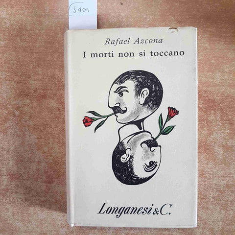 RAFAEL AZCONA - I MORTI NON SI TOCCANO 1963 LONGANESI romanzo