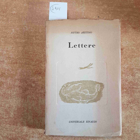 PIETRO ARETINO LETTERE 1945 UNIVERSALE EINAUDI