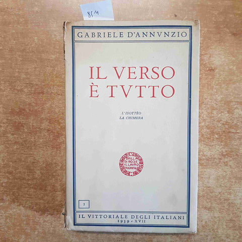 GABRIELE D'ANNUNZIO IL VERSO E' TUTTO l'isotteo la chimera 1939 IL VITTORIALE