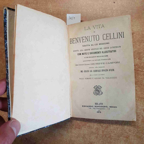 LA VITA DI BENVENUTO CELLINI scritta da lui medesimo CAMPORI 1873 SONZOGNO