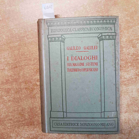 GALILEO GALILEI I DIALOGHI SUI MASSIMI SISTEMI TOLEMAICO E COPERNICANO 1935 SONZ