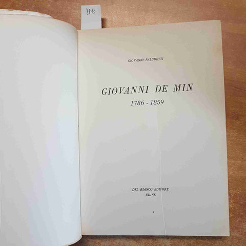 GIOVANNI DE MIN 1786 - 1859 Paludetti DEL BIANCO EDITORE 1959 DEMIN biografia