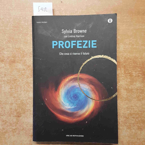 PROFEZIE CHE COSA CI RISERVA IL FUTURO Sylvia Browne 2020 OSCAR MONDADORI