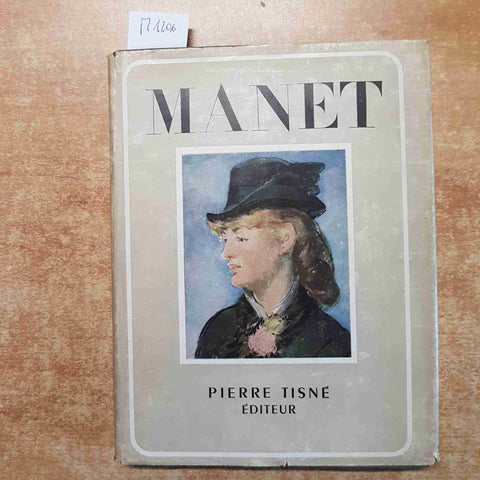 MANET par MAURICE BEX 1948 EDITIONS PIERRE TISNE PARIS