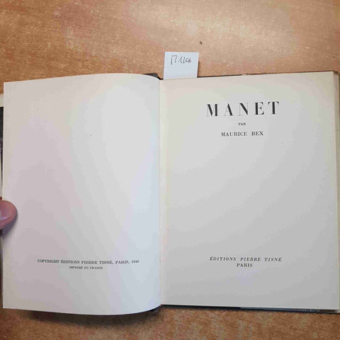 MANET par MAURICE BEX 1948 EDITIONS PIERRE TISNE PARIS