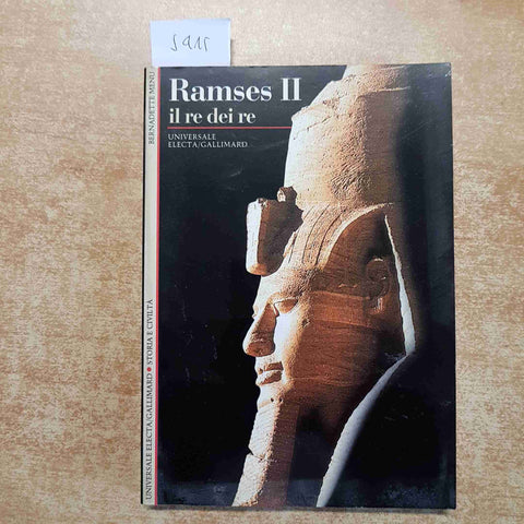 RAMSES II il re dei re BERNADETTE MENU 1998 ELECTA GALLIMARD storia e civilta'