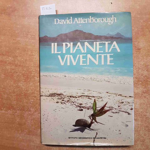 IL PIANETA VIVENTE un ritratto della terra DAVID ATTENBOROUGH 1984 DE AGOSTINI