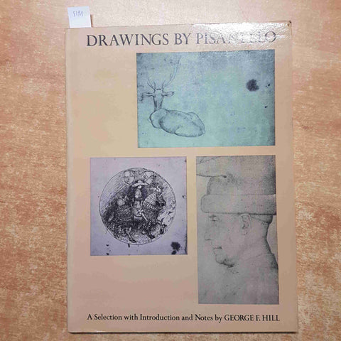 DRAWINGS BY PISANELLO a selection with introduction by GEORGE F. HILL dover