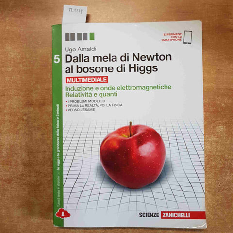 DALLA MELA DI NEWTON AL BOSONE DI HIGGS 5 UGO AMALDI - ZANICHELLI scienze