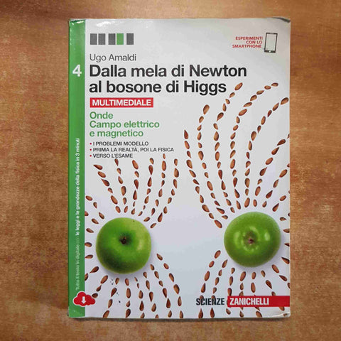 DALLA MELA DI NEWTON AL BOSONE DI HIGGS 4 UGO AMALDI - ZANICHELLI scienze