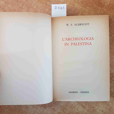 L'ARCHEOLOGIA IN PALESTINA le piccole storie illustrate SANSONI 1957 ALBRIGHT