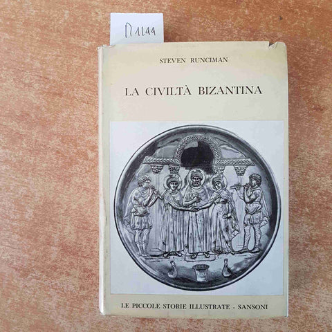 LA CIVILTA' BIZANTINA le piccole storie illustrate SANSONI 1960 RUNCIMAN