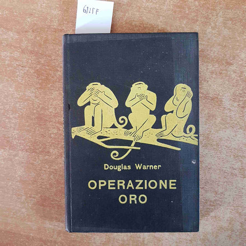 DOUGLAS WARNER - OPERAZIONE ORO serie gialla 1963 GARZANTI romanzo giallo