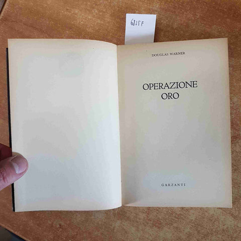 DOUGLAS WARNER - OPERAZIONE ORO serie gialla 1963 GARZANTI romanzo giallo