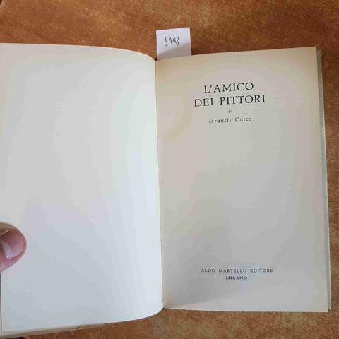 FRANCIS CARCO L'AMICO DEI PITTORI 1955 ALDO MARTELLO