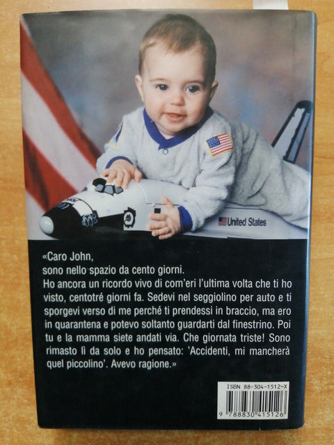 JERRY LINENGER - LETTERE A MIO FIGLIO DALLO SPAZIO - 1999 LONGANESI 1ed. (