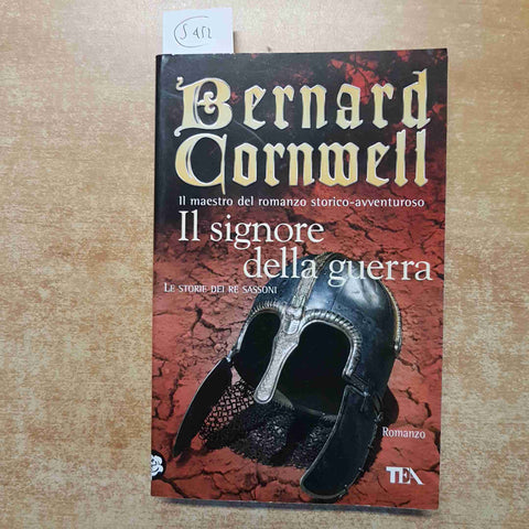 BERNARD CORNWELL il signore della guerra TEA le storie dei re Sassoni